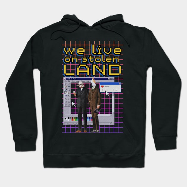 We live on Stolen land  vaporwave Hoodie by Beautifultd